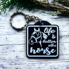 ‘Life is Better with a Horse’ - Horse Theme Design Keyring / Bag Tag - Laser Design Creations