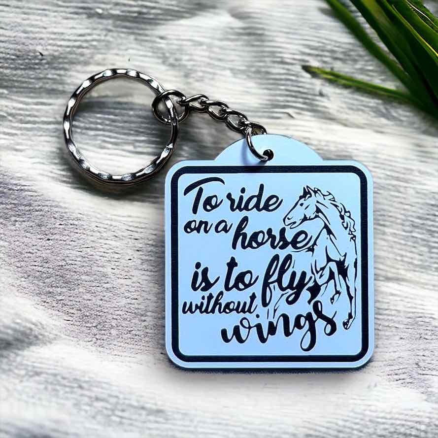 ‘To Ride on a Horse is to Fly Without Wings’ - Horse Design Keyring / Bag Tag - Laser Design Creations