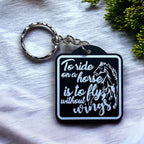 ‘To Ride on a Horse is to Fly Without Wings’ - Horse Design Keyring / Bag Tag - Laser Design Creations