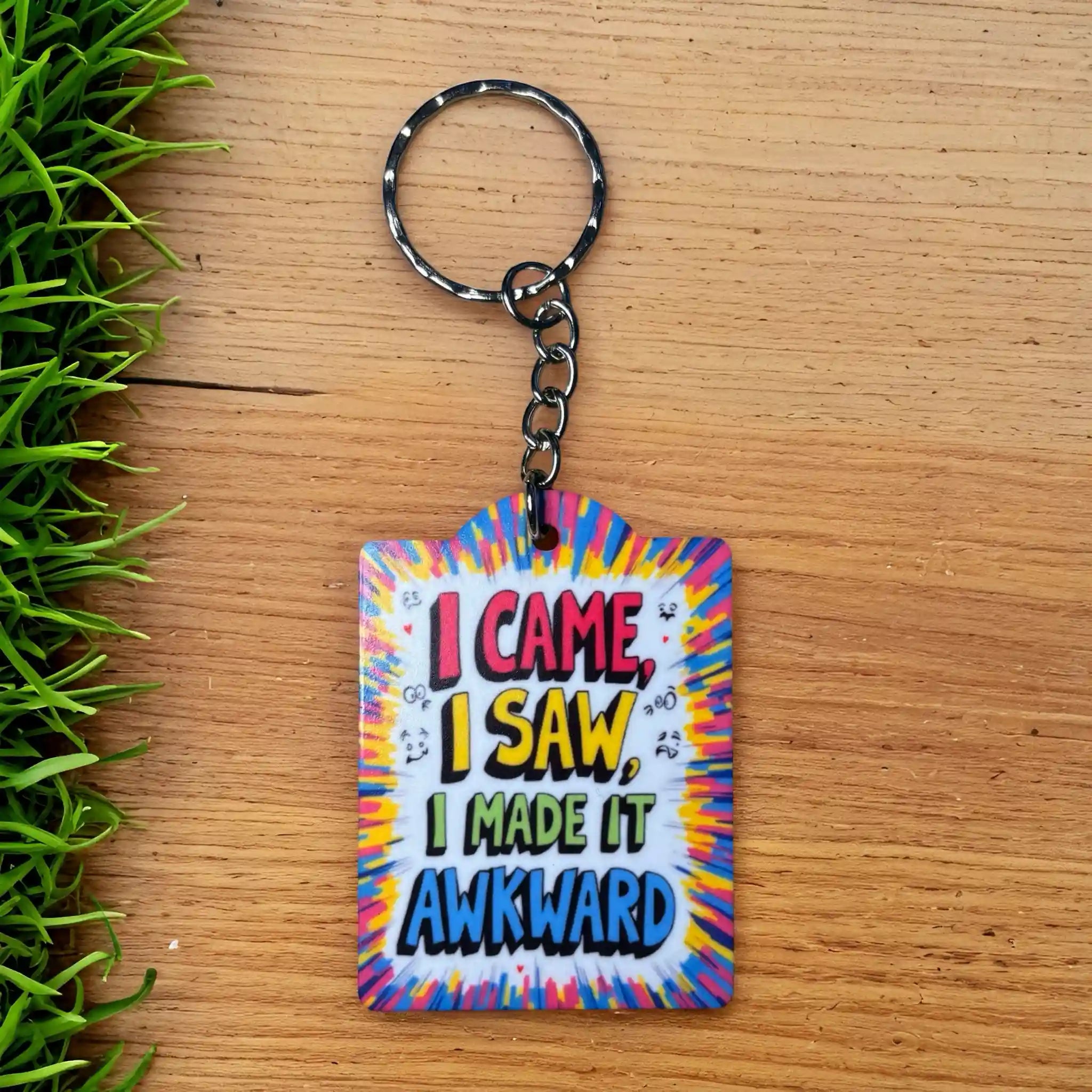 I Came I Saw I Made It Awkward acrylic keyring by Laser Design Creations, featuring vibrant patterns and meme humour.
