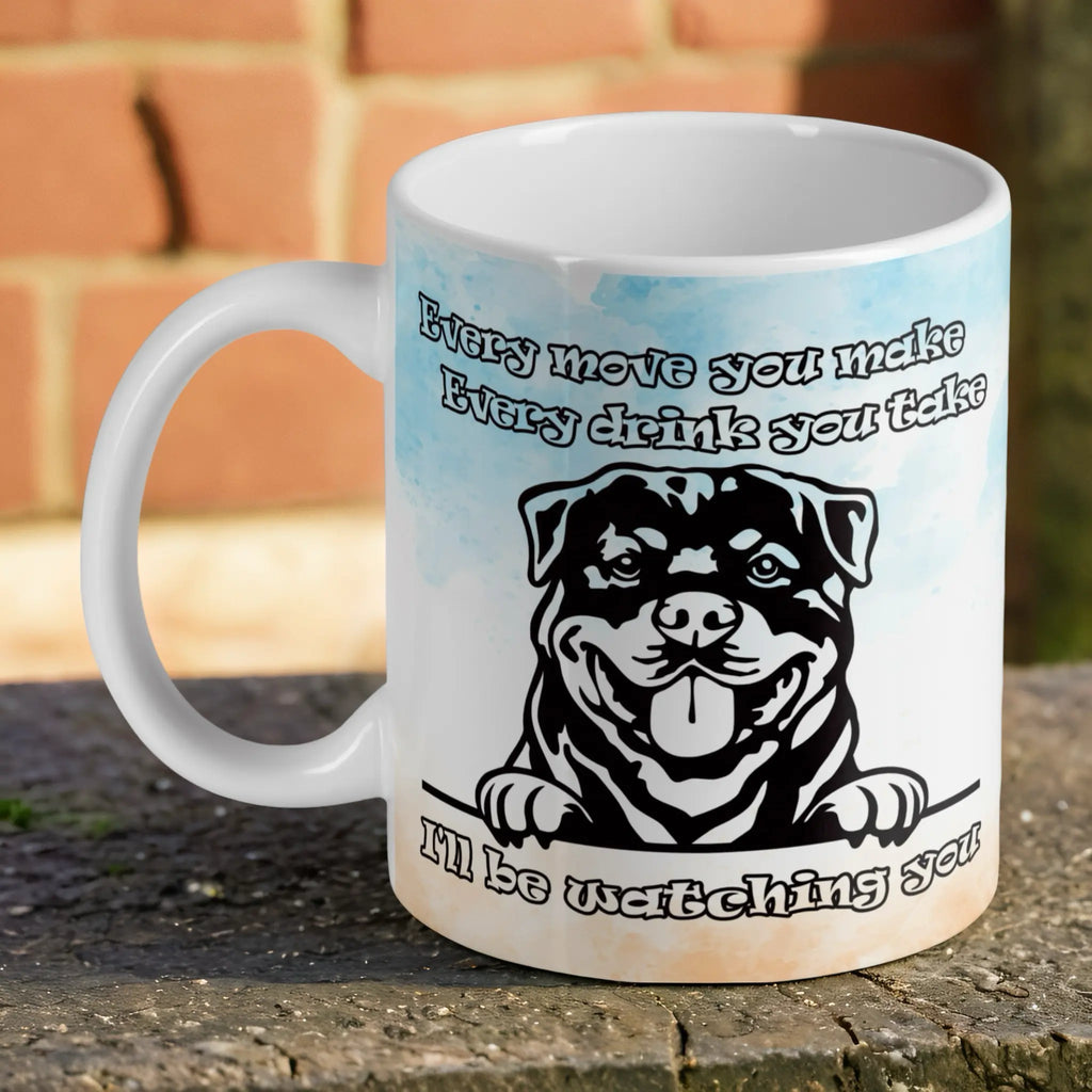 Peeking Rottweiler ceramic mug by Laser Design Creations, featuring a humorous peeking Rottweiler with the text 'Every move you make, every drink you take, I'll be watching you.' on a soft watercolour background.