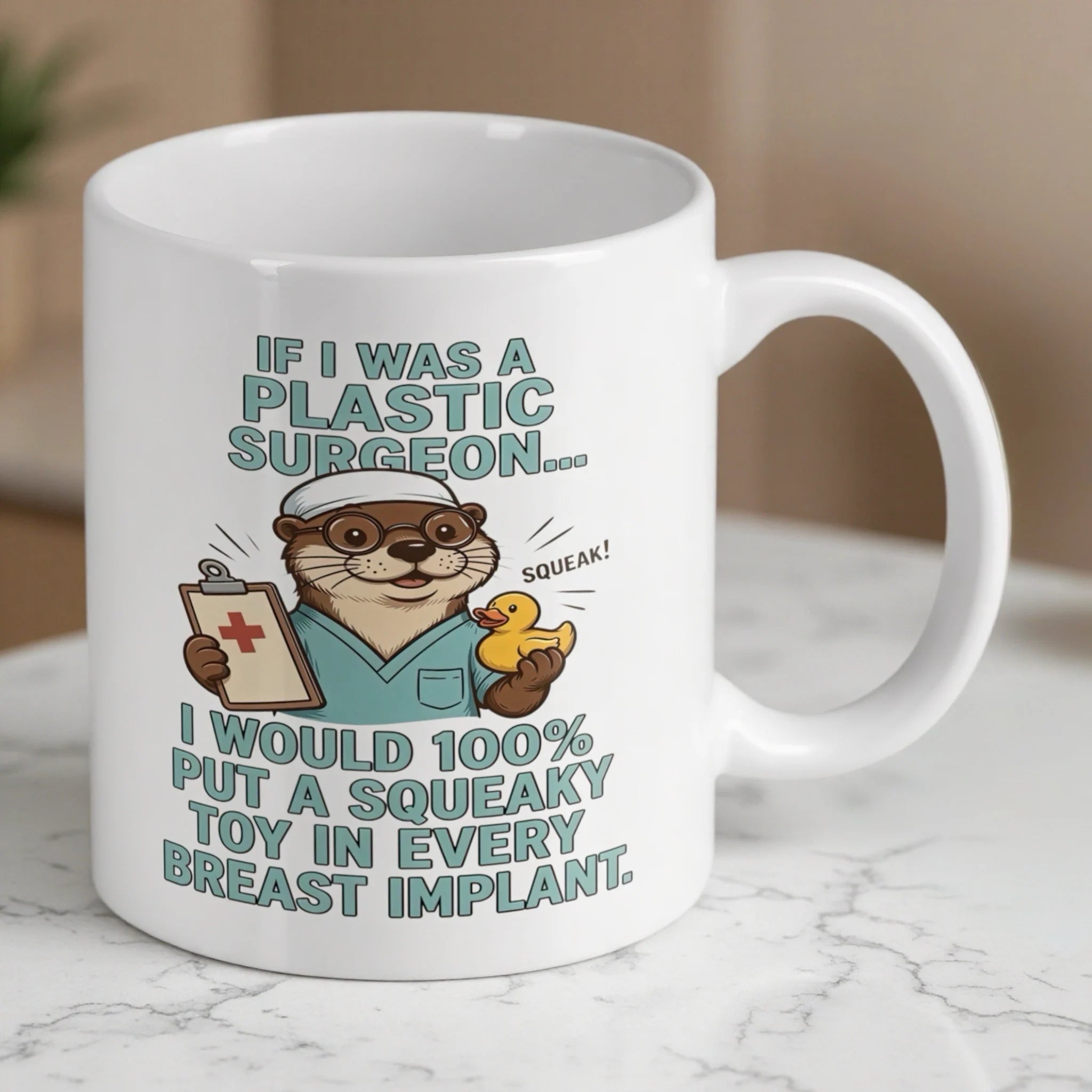 Reverse side of If I Was A Plastic Surgeon mug, displaying humorous medical quote and cute otter graphic by Laser Design Creations.