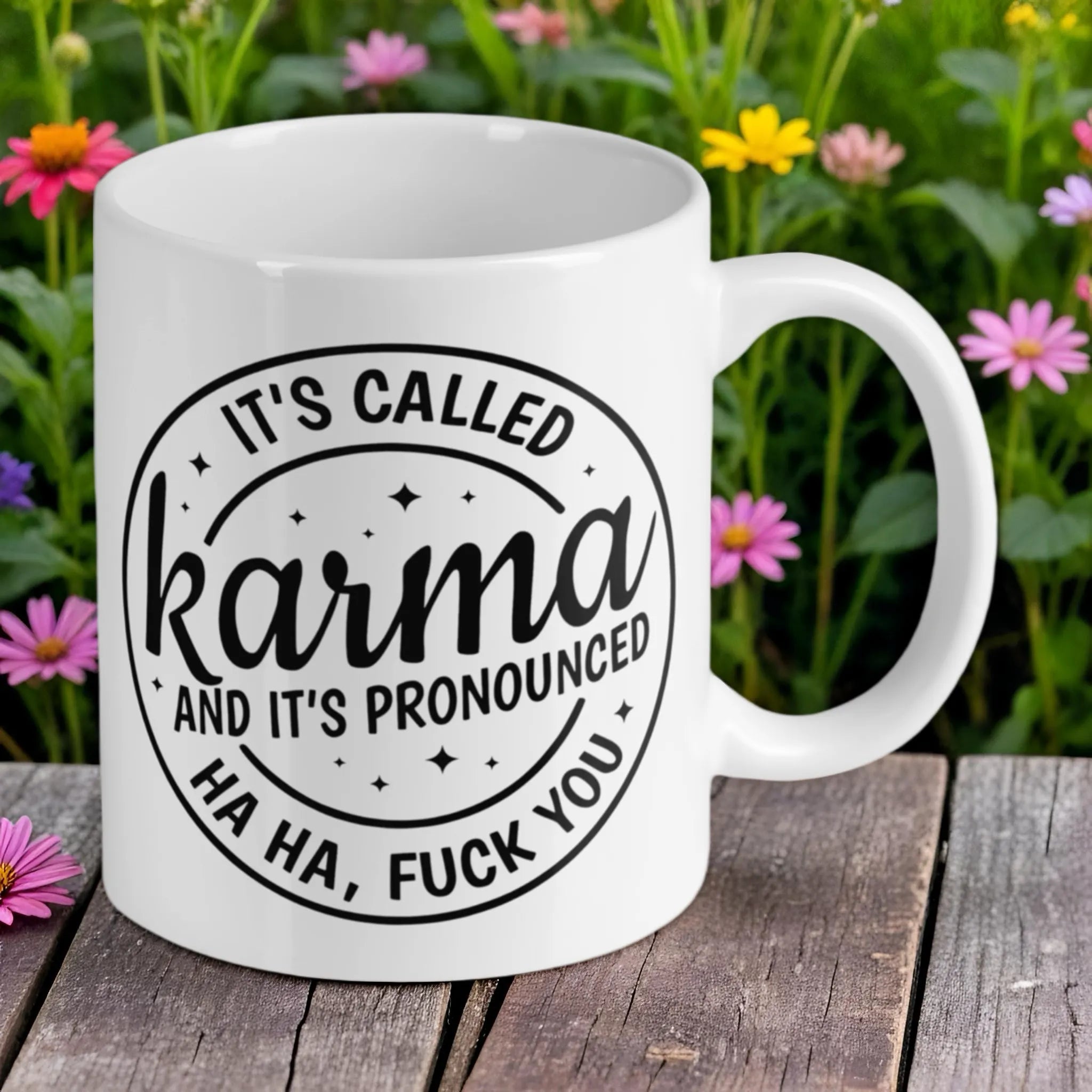Reverse side of the 'It's Called Karma' ceramic mug, showcasing the wrap-around artwork by Laser Design Creations.