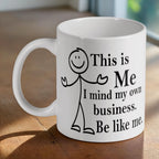 'Mind Your Own Business' stick figure mug by Laser Design Creations, featuring a funny, witty quote.
