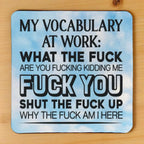 Top view of My Vocabulary At Work Sweary neoprene coaster with bold sarcastic text set against a cloudy blue sky, by Laser Design Creations.