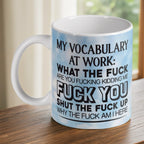 My Vocabulary At Work Sweary ceramic mug by Laser Design Creations, featuring funny office swearing quotes in bold text against a blue sky with white clouds background.