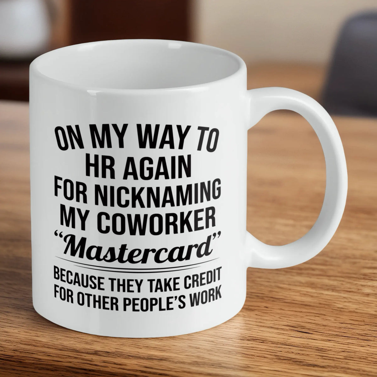 Reverse side of On My Way To HR ceramic mug, showcasing bold typography with funny office humour on a clean white ceramic background by Laser Design Creations.