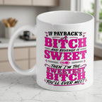 Sweetest Bitch Revenge Quote ceramic mug by Laser Design Creations, featuring bold sassy typography and lips graphic on a plain background.