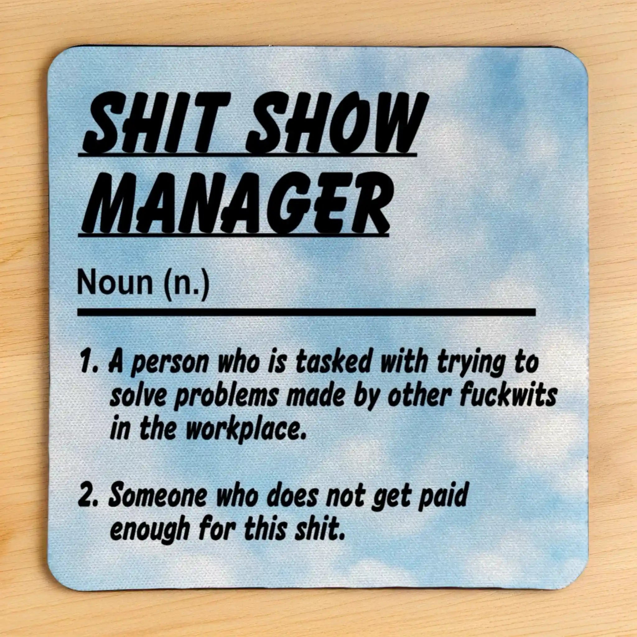 Top view of a Shit Show Manager neoprene coaster displaying the humorous definition, by Laser Design Creations.