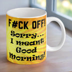 Reverse side of the 'F*ck Off Good Morning' ceramic mug, showcasing the wrap-around artwork by Laser Design Creations.