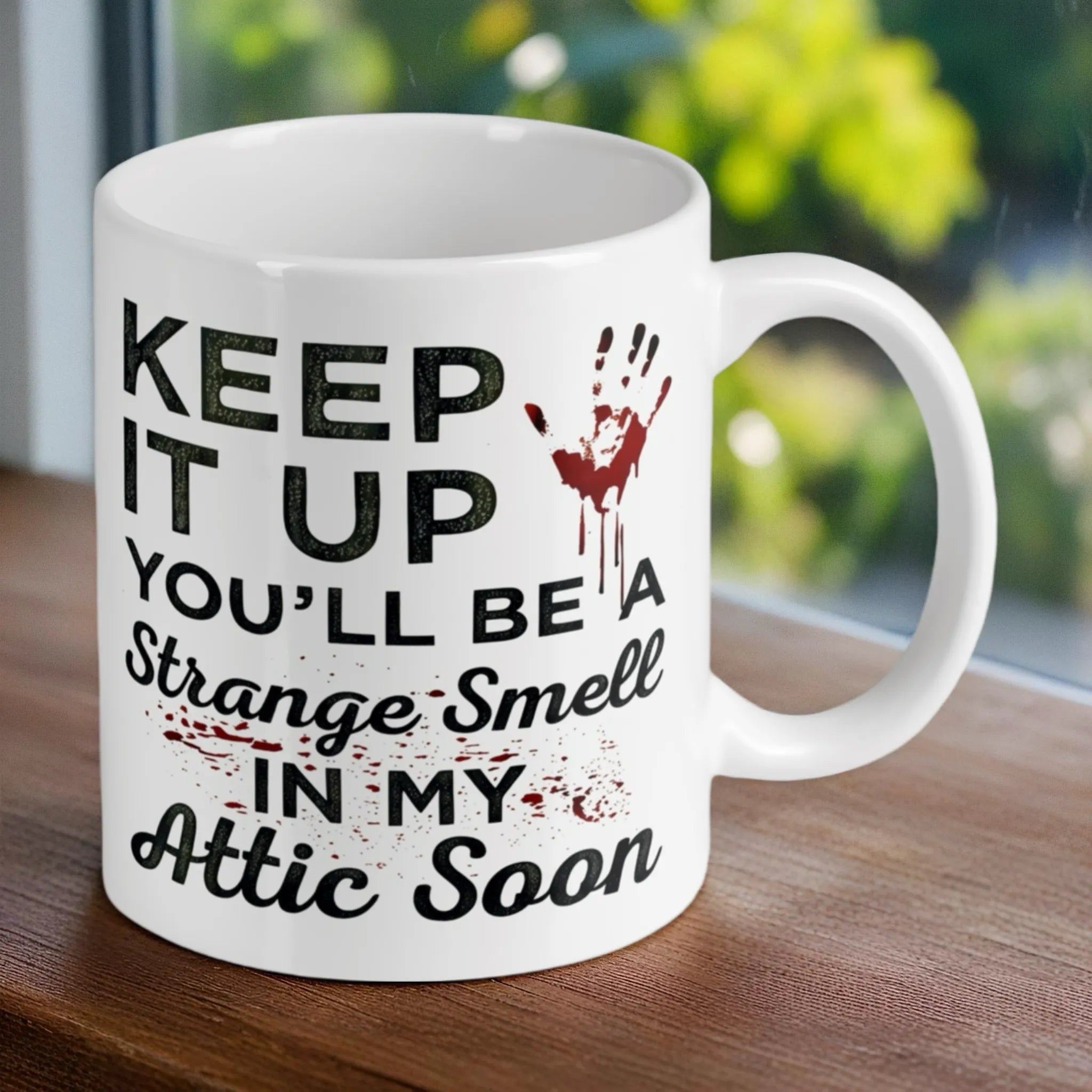 Reverse side of 'Strange Smell In My Attic' mug, showcasing the wrap-around sarcastic quote by Laser Design Creations.