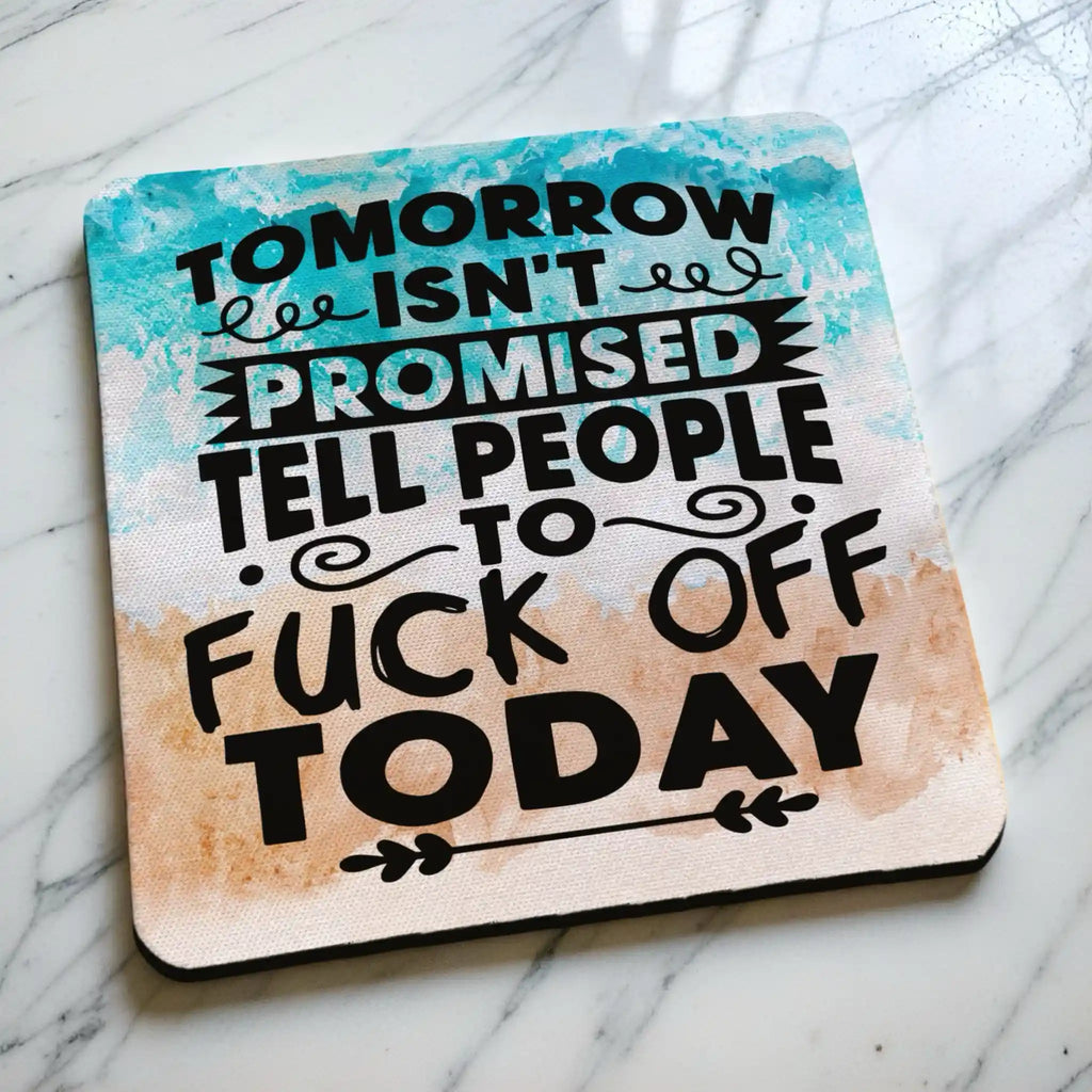 Side view of Tell People To F*ck Off Today neoprene coaster with sarcastic beach quote typography, by Laser Design Creations.