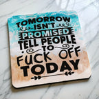 Side view of Tell People To F*ck Off Today neoprene coaster with sarcastic beach quote typography, by Laser Design Creations.