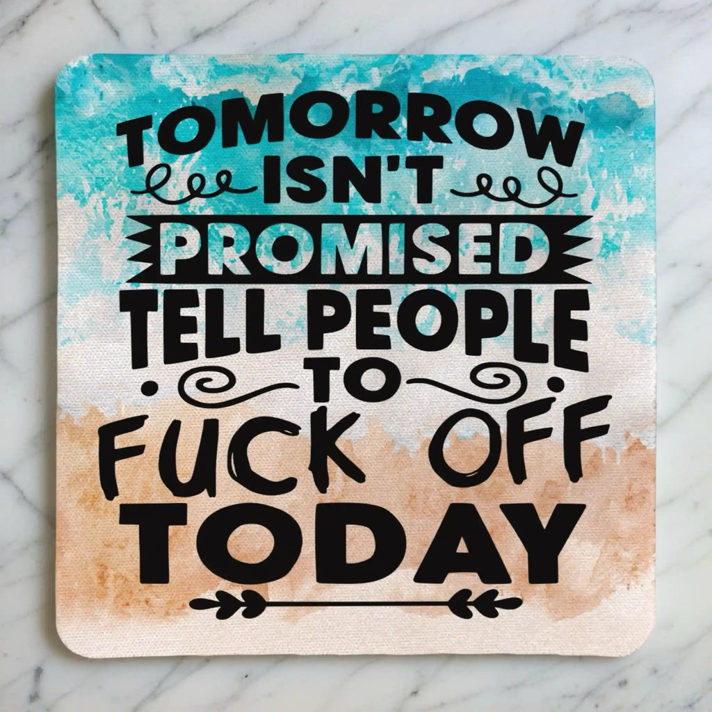 Top view of Tell People To F*ck Off Today neoprene coaster with sarcastic beach watercolor theme, by Laser Design Creations.