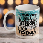Tell People To F*ck Off Today ceramic mug by Laser Design Creations, featuring cheeky sarcastic text and a watercolor beach background.