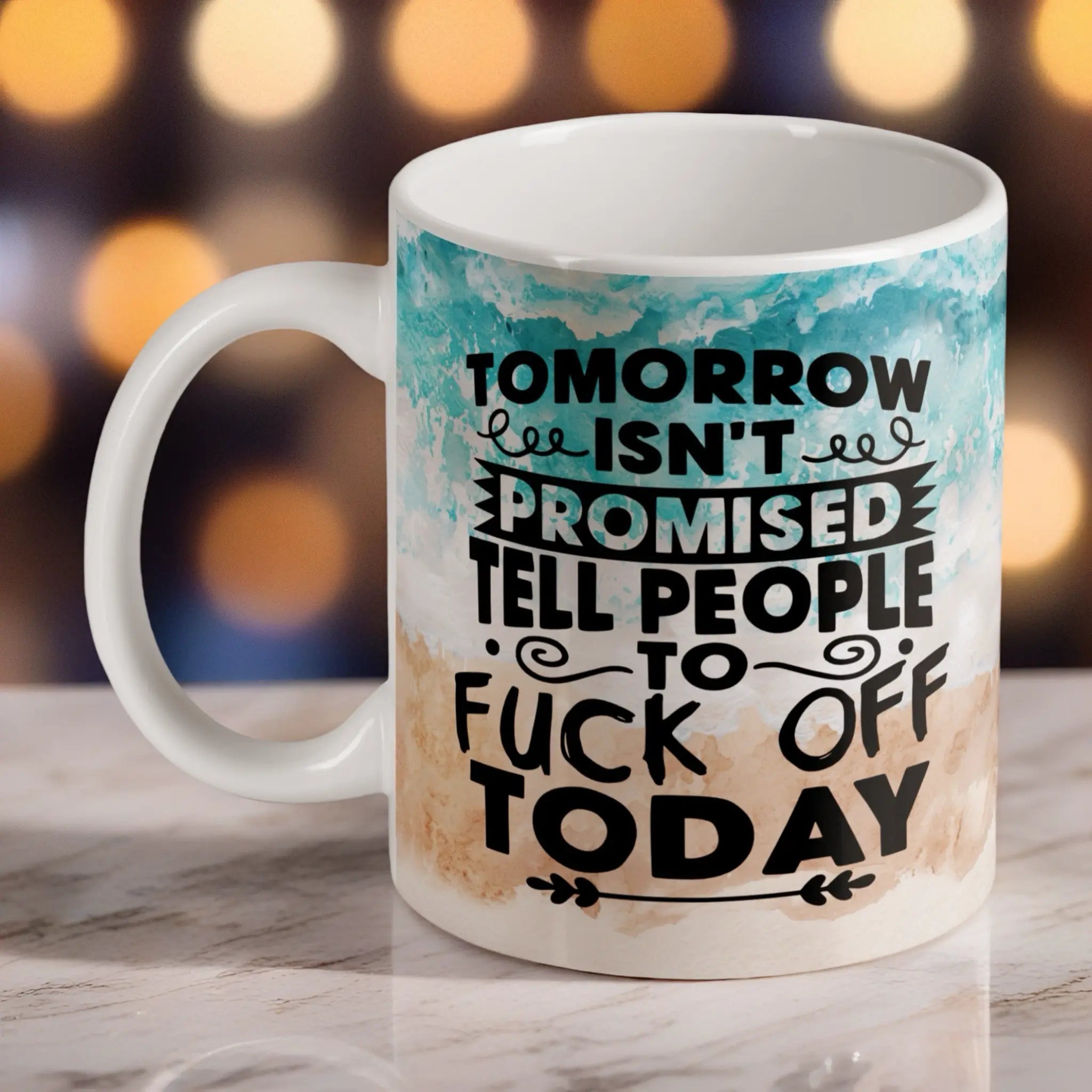 Tell People To F*ck Off Today ceramic mug by Laser Design Creations, featuring cheeky sarcastic text and a watercolor beach background.