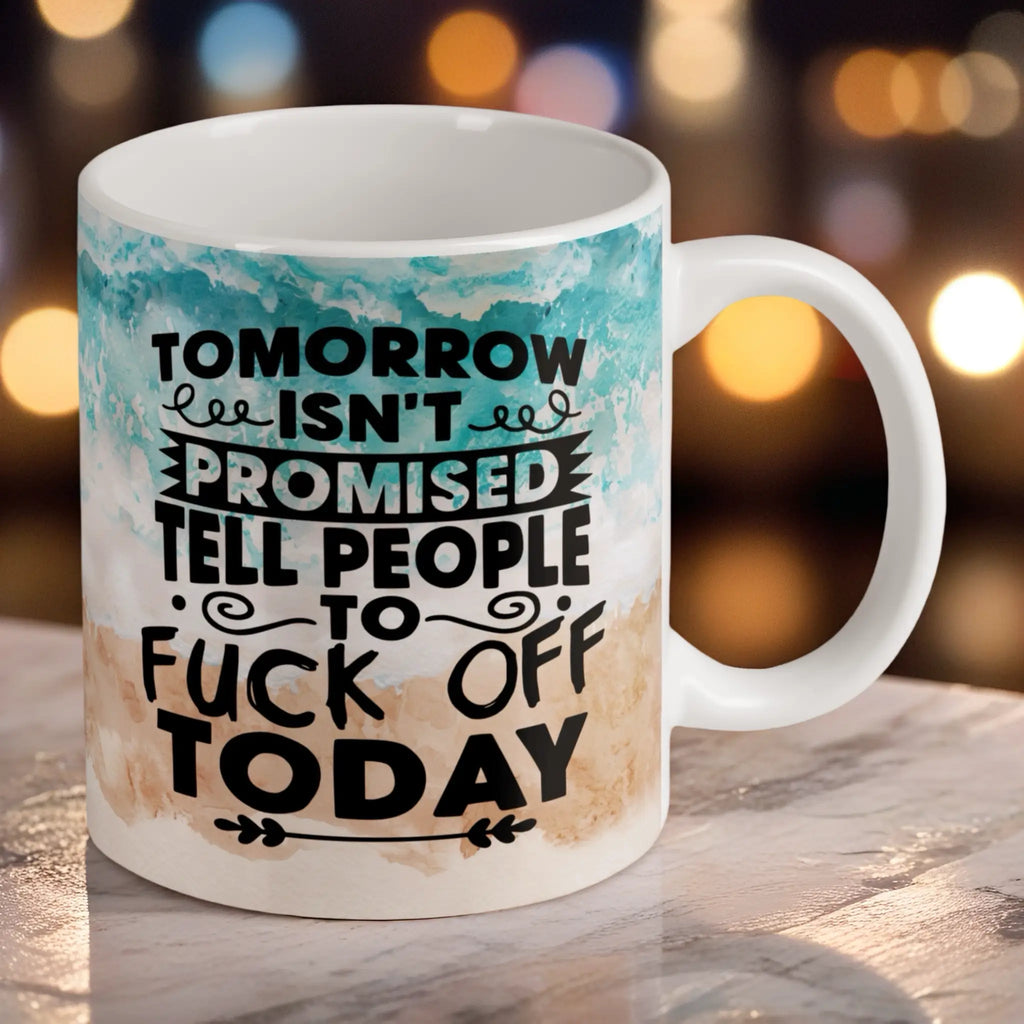 Reverse side of Tell People To F*ck Off Today mug, cheeky typography against a beach watercolor scene by Laser Design Creations.