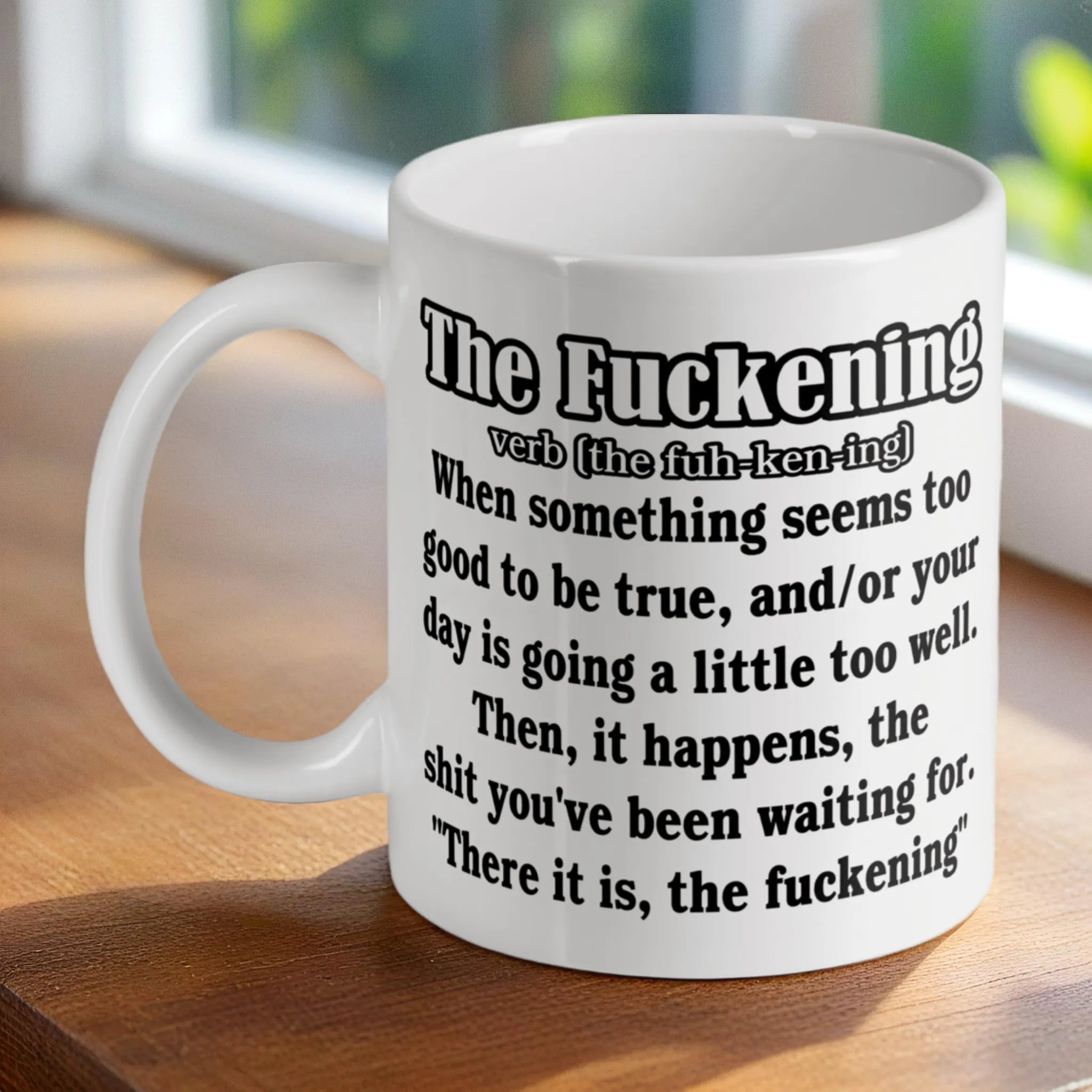 'The F*ckening' Definition ceramic mug by Laser Design Creations, featuring a funny and cynical quote.