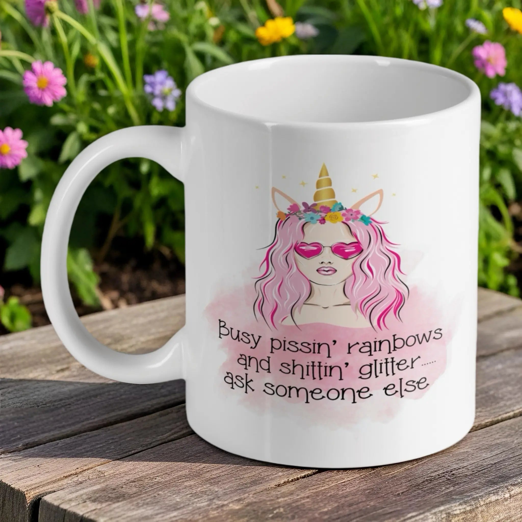 'Busy Pissin' Rainbows' ceramic mug by Laser Design Creations, featuring a sassy unicorn girl with a funny quote.