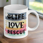 Reverse side of Life Love Rescue ceramic mug, showcasing the wrap-around artwork by Laser Design Creations.