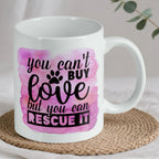 Reverse side of You Can't Buy Love ceramic mug, showcasing the wrap-around artwork by Laser Design Creations.