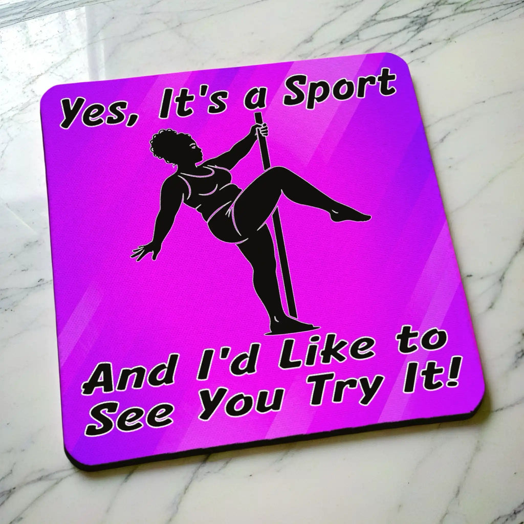 Side view of Yes It's A Sport Pole Dancing neoprene coaster with the bold purple design and humorous pole dancing theme, by Laser Design Creations.