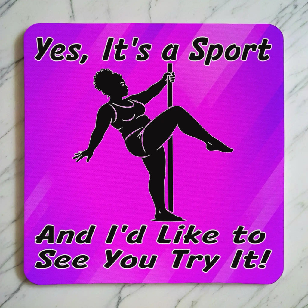Top view of Yes It's A Sport Pole Dancing neoprene coaster with a vibrant purple backdrop displaying a pole dancer silhouette and funny fitness text, by Laser Design Creations.