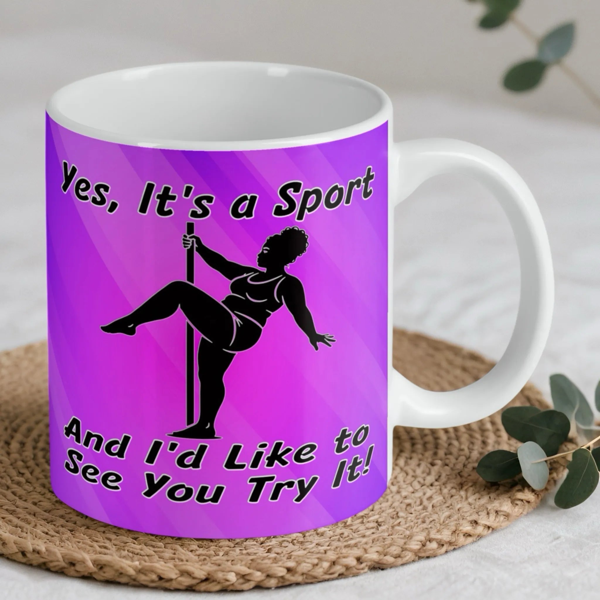 Reverse side of Yes It's A Sport Pole Dancing mug, showcasing the sassy fitness quote on a purple background by Laser Design Creations.