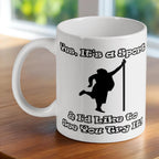 'Yes, It's a Sport & I'd Like to See You Try It!' ceramic mug by Laser Design Creations, featuring a humorous quote and pole dancing silhouette.