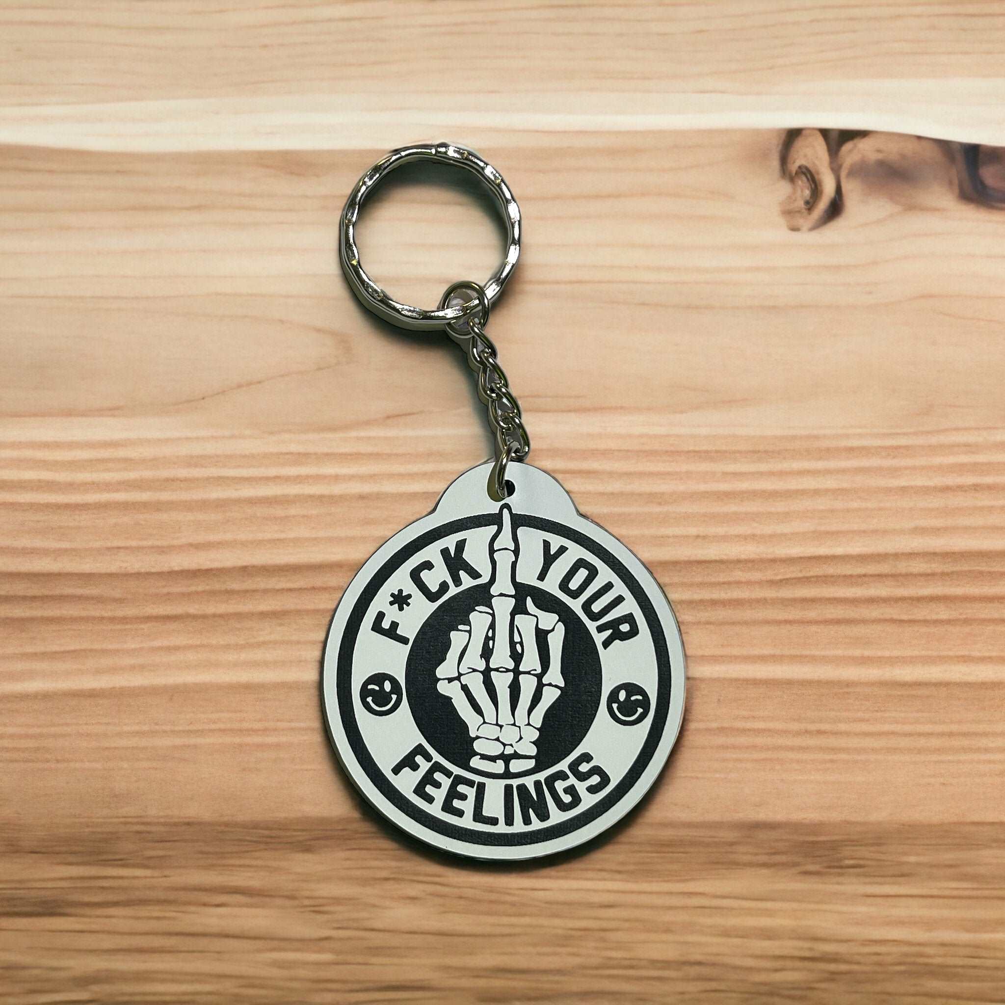 F*ck Your Feelings - Acrylic Keyring - Laser Design Creations