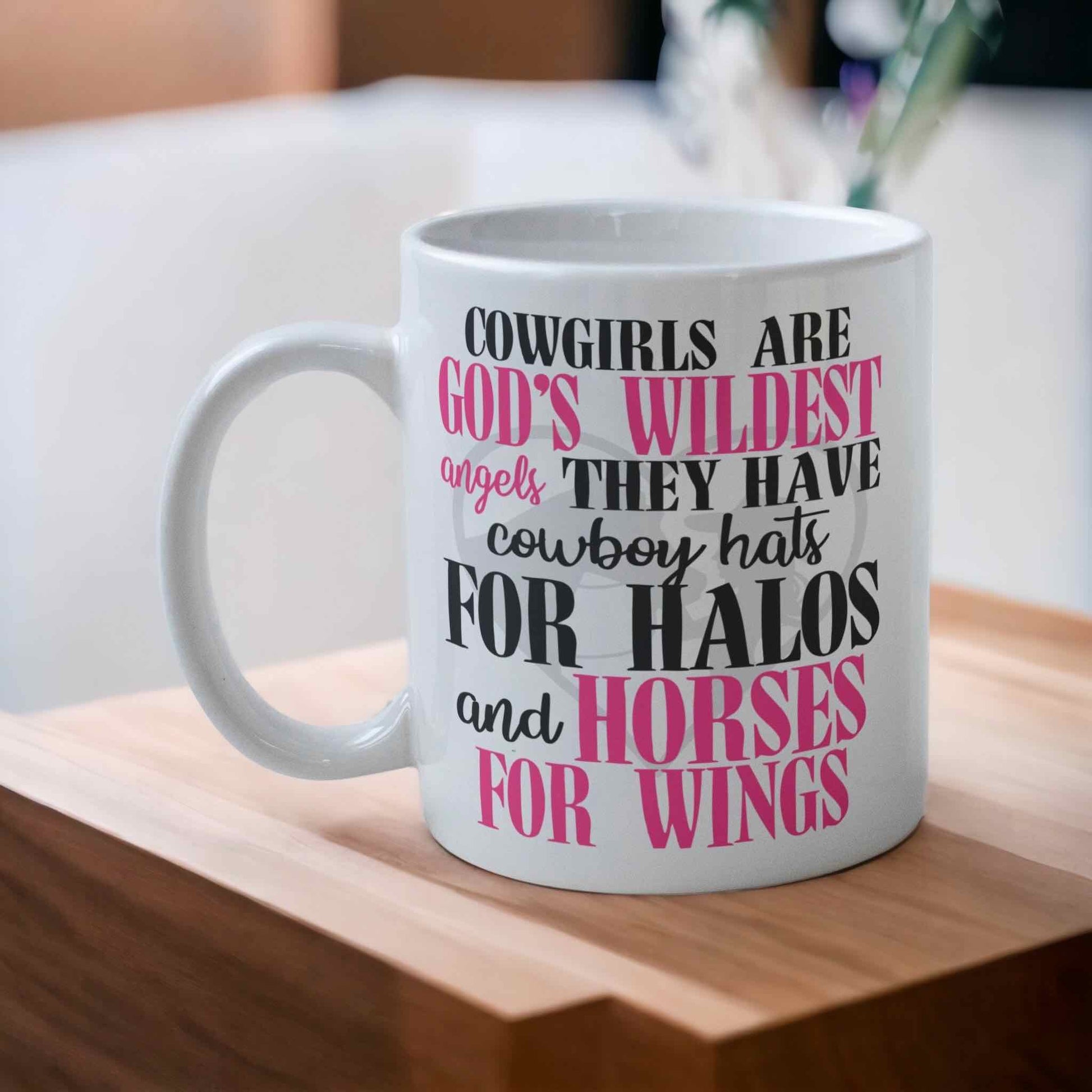 ‘Cowgirls are God’s Angels’ Horse Theme Design Mug - Laser Design Creations