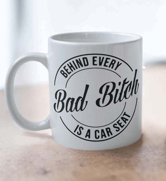'Behind Every Bad Bitch' Design Mug - Laser Design Creations