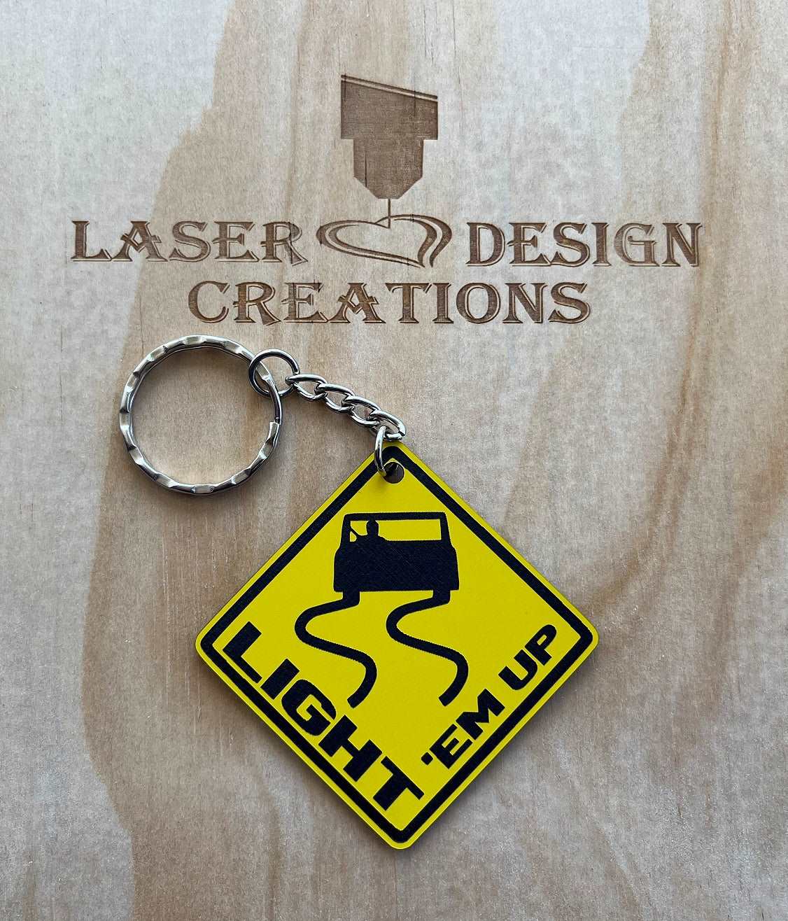 Light 'Em Up - Street Sign - Acrylic Keyring - Laser Design Creations