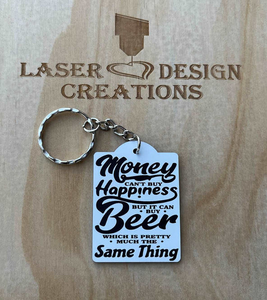 ‘Money Can’t Buy Happiness’ Bar Theme Design Keyring - - Laser Design Creations