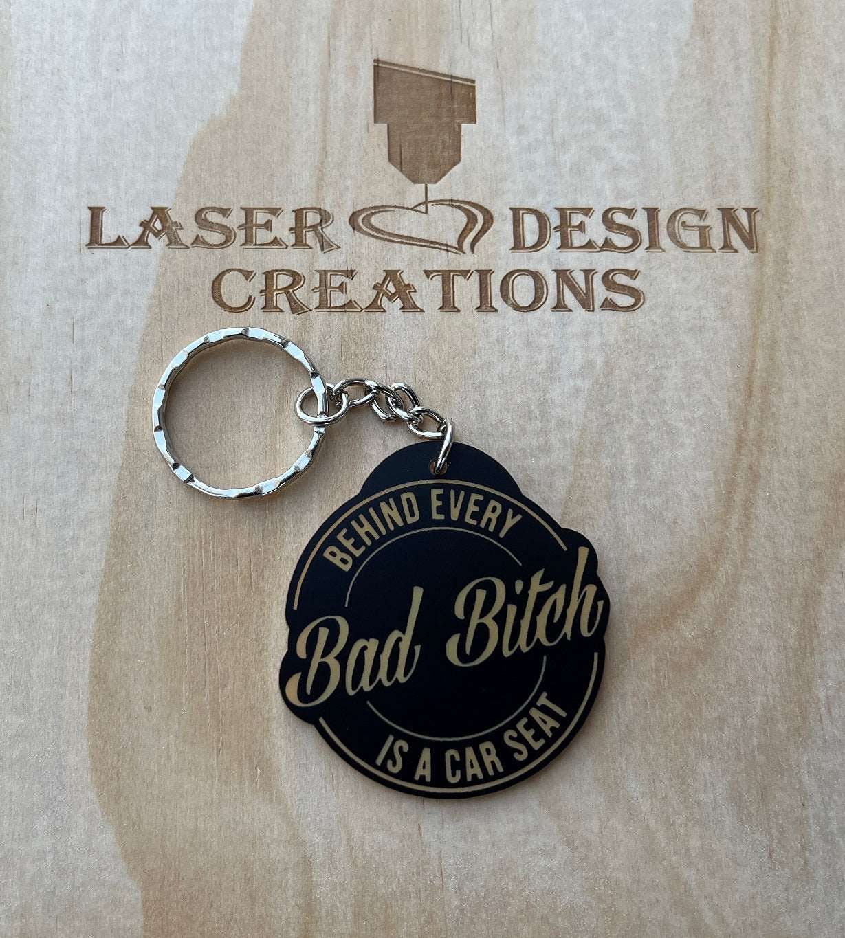 'Behind Every Bad Bitch' Design Keyring - Laser Design Creations