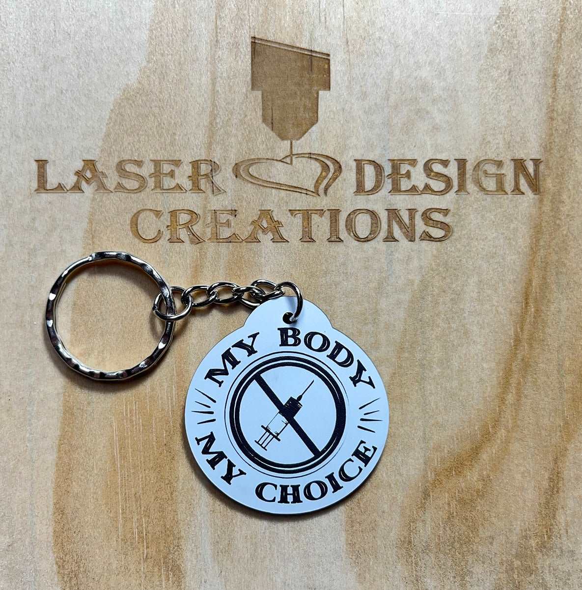 Corona / Covid-19 ‘My Body, My Choice’ Design Keyring - Laser Design Creations