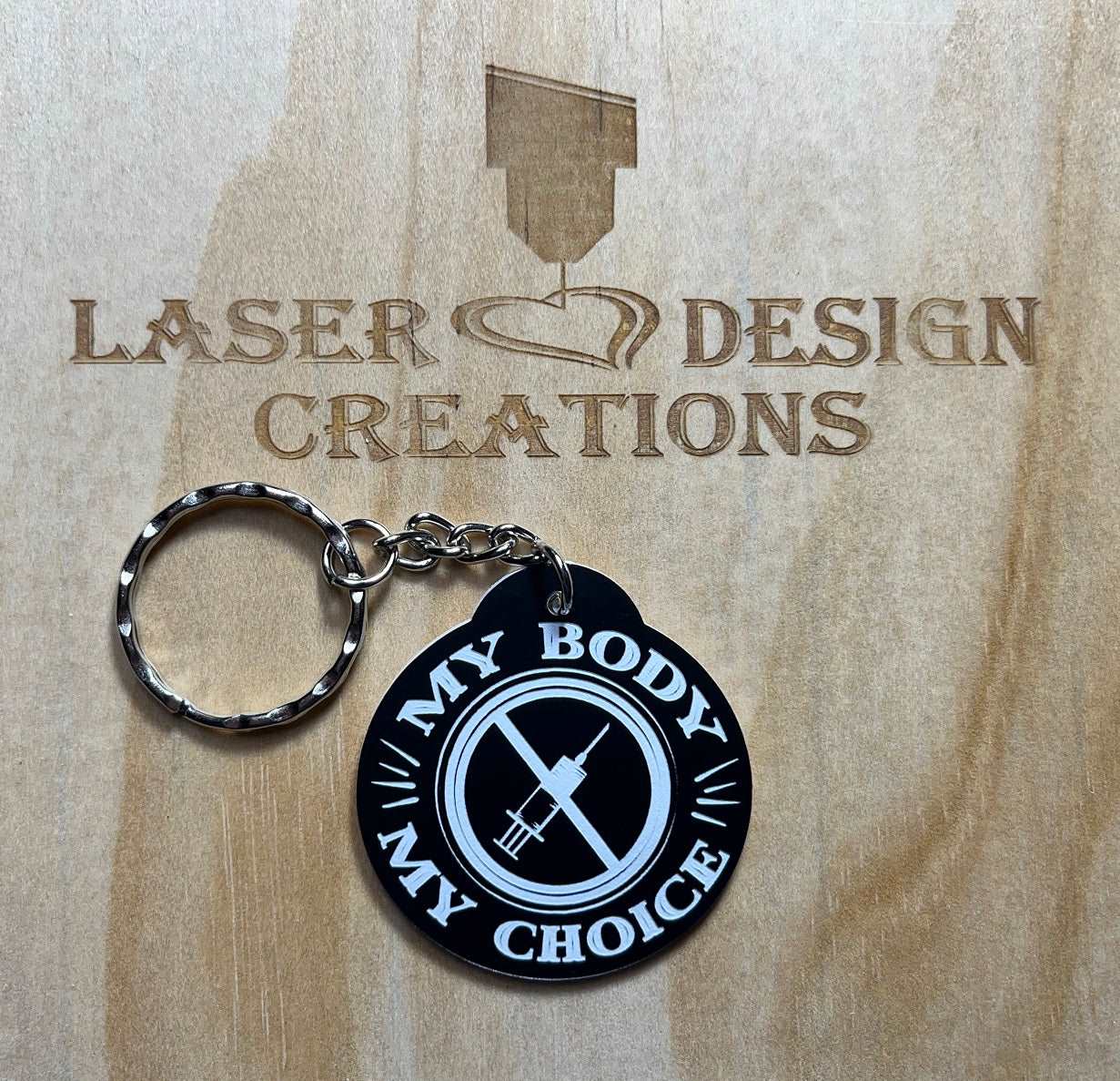 Corona / Covid-19 ‘My Body, My Choice’ Design Keyring - Laser Design Creations
