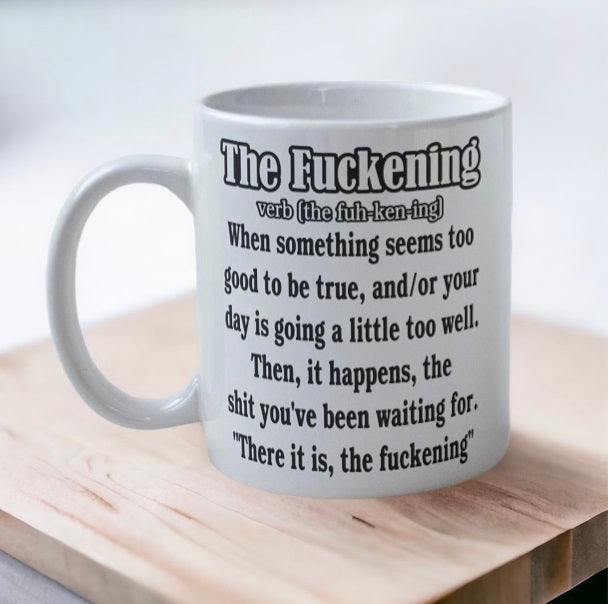 'The Fuckening' Design Mug - Laser Design Creations