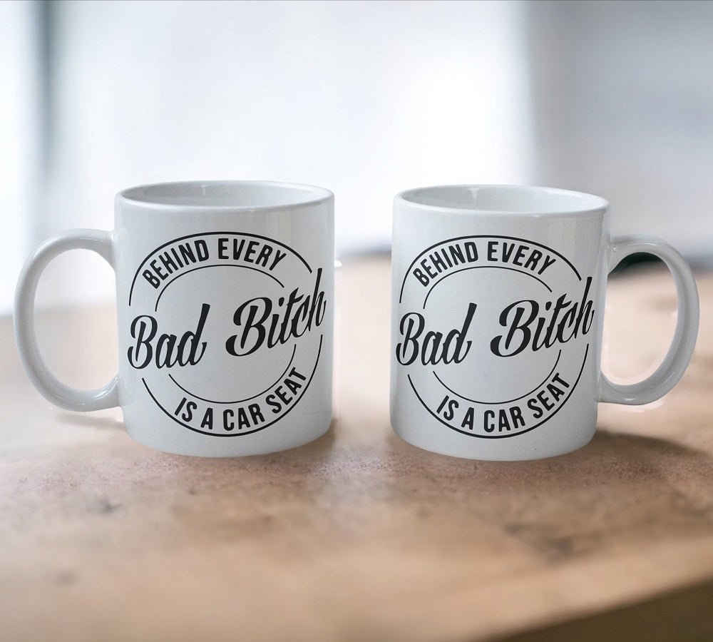 'Behind Every Bad Bitch' Design Mug - Laser Design Creations