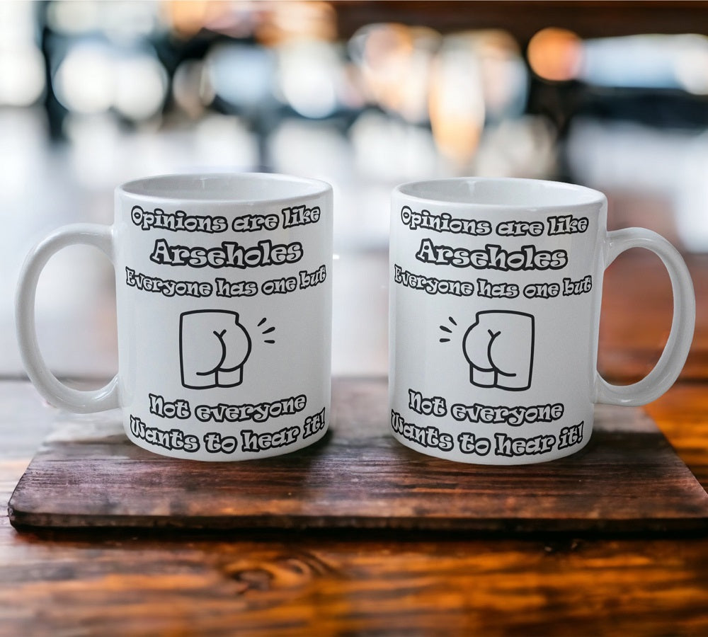 Rude 'Opinions are like A-holes' Design Mug - Laser Design Creations