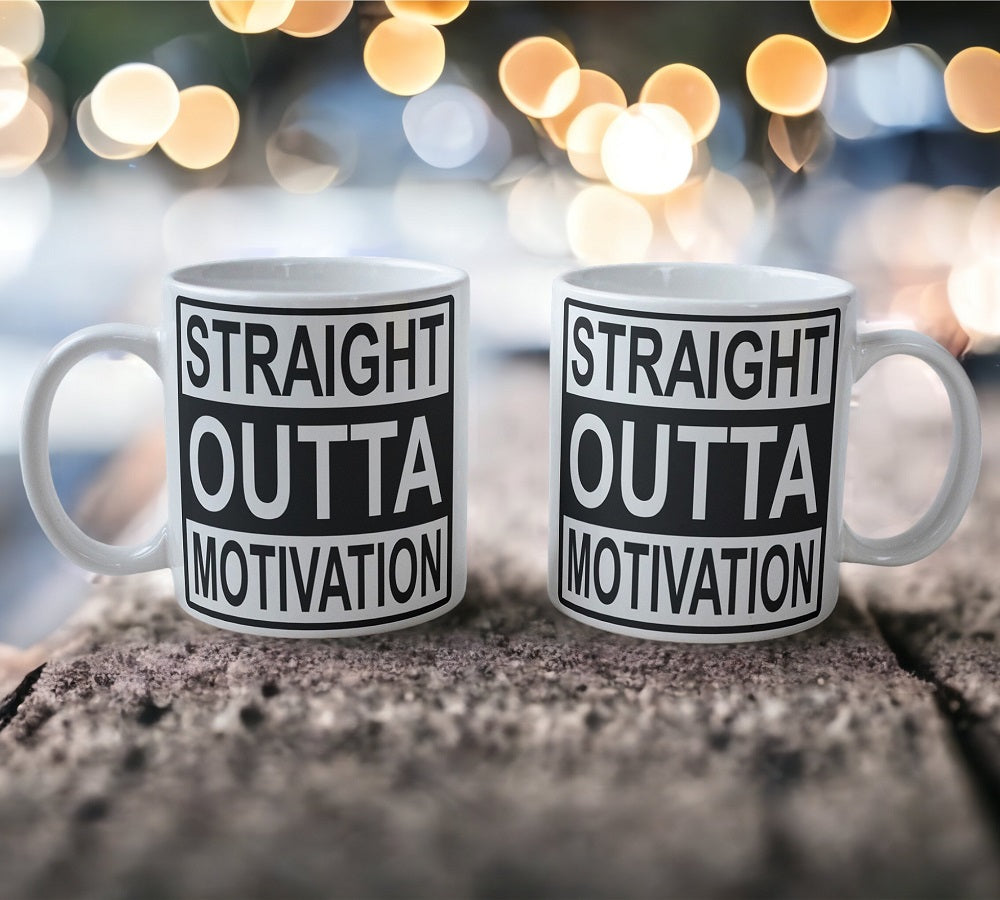 'Straight Outta Motivation' Design Mug - Laser Design Creations