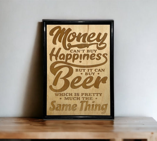 Bar Sign ‘Money Can’t Buy Happiness’ - Wood Engraved Design - Laser Design Creations