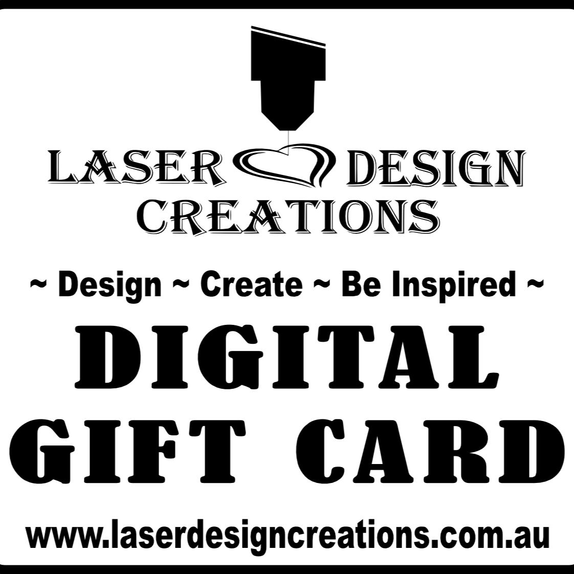 Digital Gift Card - Laser Design Creations - Laser Design Creations